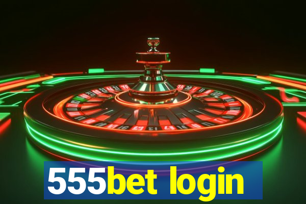 555bet login